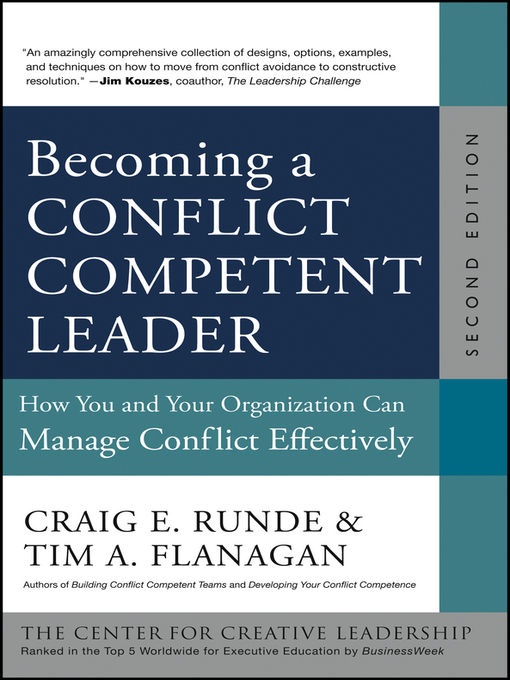 Becoming a Conflict Competent Leader : How You and Your Organization Can Manage Conflict Effectively