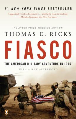 Fiasco : The American Military Adventure in Iraq, 2003 to 2005