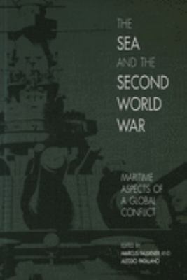 The sea and the Second World War : maritime aspects of a global conflict