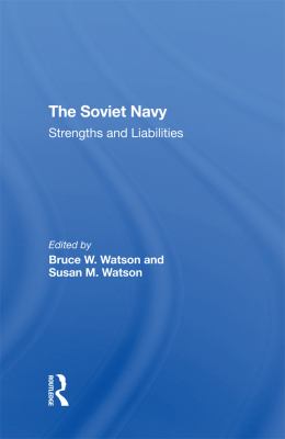 The Soviet navy : strengths and liabilities