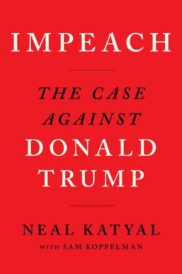 Impeach : the case against Donald Trump