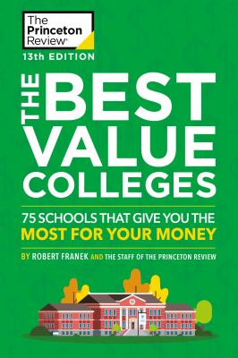 The best value colleges : 75 schools that give you the most for your money