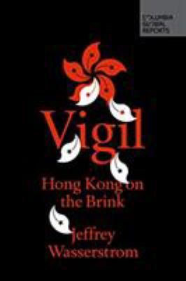 Vigil : Hong Kong on the brink