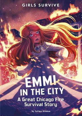 Emmi in the city : a Great Chicago Fire survival story