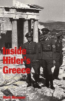 Inside Hitler's Greece : the experience of occupation, 1941-44