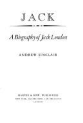 Jack : a biography of Jack London