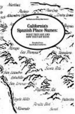 California's Spanish place-names : what they are and how they got here