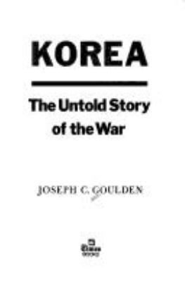 Korea, the untold story of the war