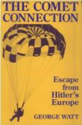 The Comet connection : escape from Hitler's Europe