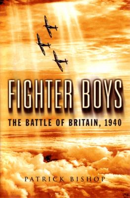 Fighter boys : the Battle of Britain, 1940
