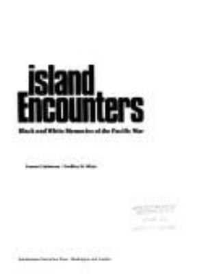 Island encounters : black and white memories of the Pacific War