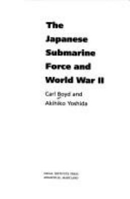 The Japanese submarine force and World War II