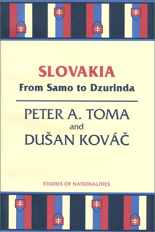 Slovakia : from Samo to Dzurinda