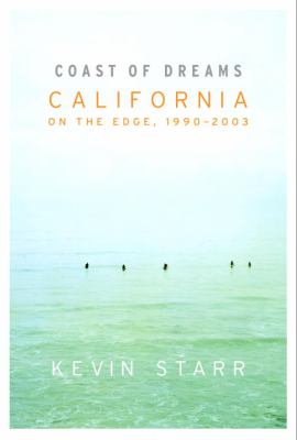 Coast of dreams : California on the edge, 1990-2002