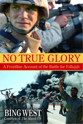 No true glory : a frontline account of the battle for Fallujah