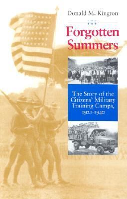 Forgotten summers : the story of the Citizens' Military Training Camps, 1921-1940