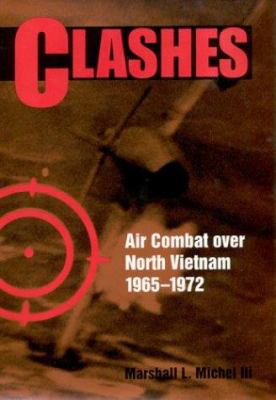 Clashes : air combat over North Vietnam, 1965-1972