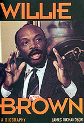 Willie Brown : a biography