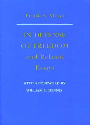 In defense of freedom and related essays