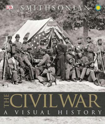 The Civil War : a visual history