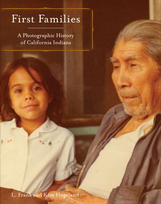 First families : a photographic history of California Indians