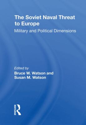 The Soviet naval threat to Europe : military and political dimensions