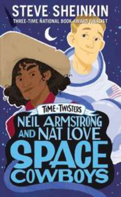 Neil Armstrong and Nat Love, space cowboys