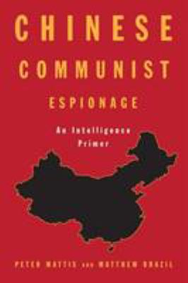 Chinese Communist Espionage : an intelligence primer