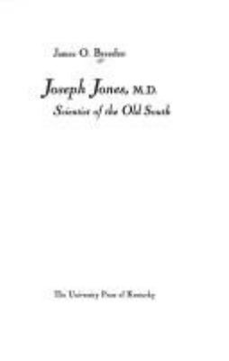 Joseph Jones, M.D. : scientist of the Old South