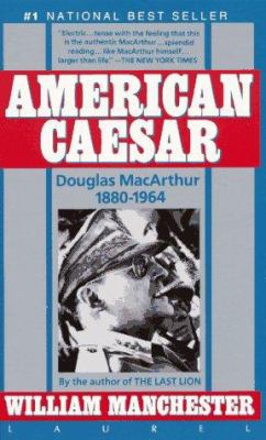 American Caesar : Douglas MacArthur, 1880-1964