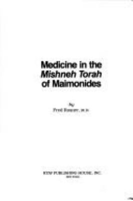 Medicine in the Mishneh Torah of Maimonides