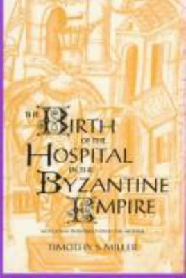 The birth of the hospital in the Byzantine Empire