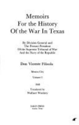 Memoirs for the history of the war in Texas