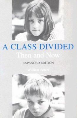 A class divided : then and now