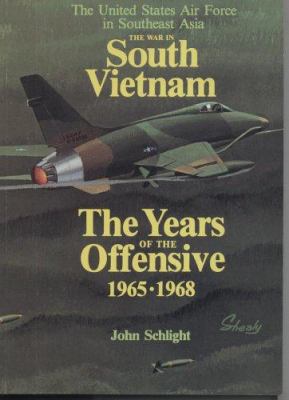 The war in South Vietnam : the years of the offensive, 1965-1968