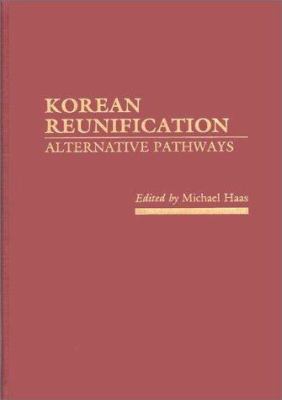 Korean reunification : alternative pathways
