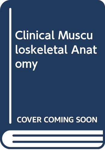 Clinical musculoskeletal anatomy
