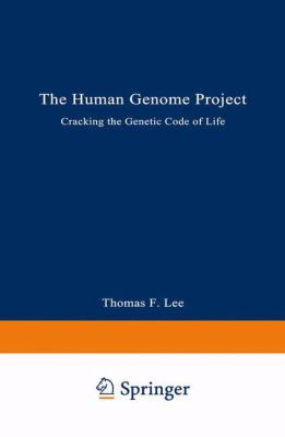 The Human Genome Project : cracking the genetic code of life