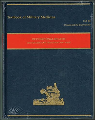 Occupational health : the soldier and the industrial base