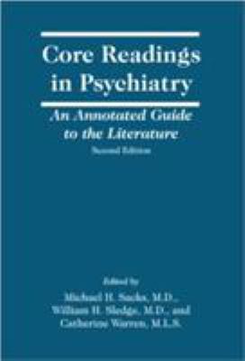 Core readings in psychiatry : an annotated guide to the literature
