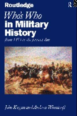 Who's who in military history : from 1453 to the present day