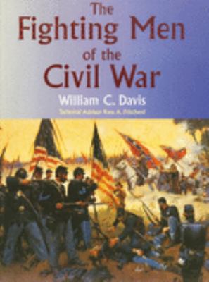 Fighting men of the Civil War