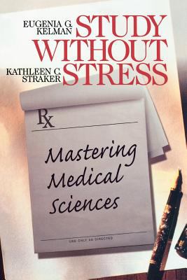 Study without stress : mastering medical sciences