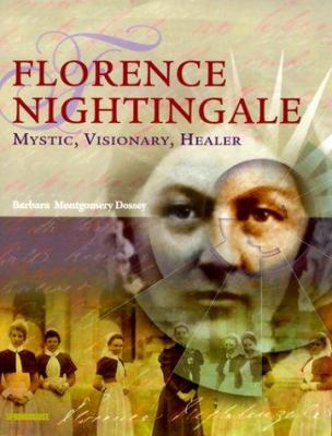 Florence Nightingale : mystic, visionary, healer