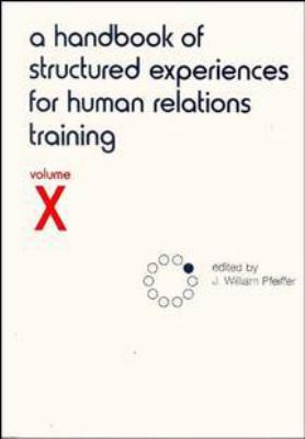 A handbook of structured experiences for human relations training