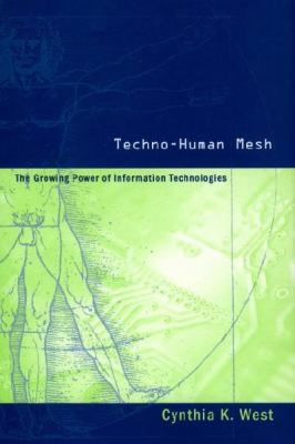 Techno-human mesh : the growing power of information technologies