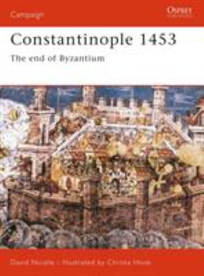 Constantinople 1453 : the end of Byzantium