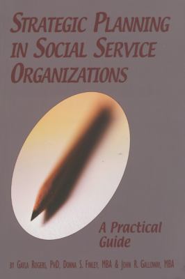 Strategic planning in social service organizations : a practical guide