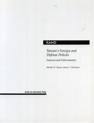 Taiwan's foreign and defense policies : features and determinants