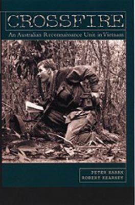 Crossfire : an Australian reconnaissance unit in Vietnam